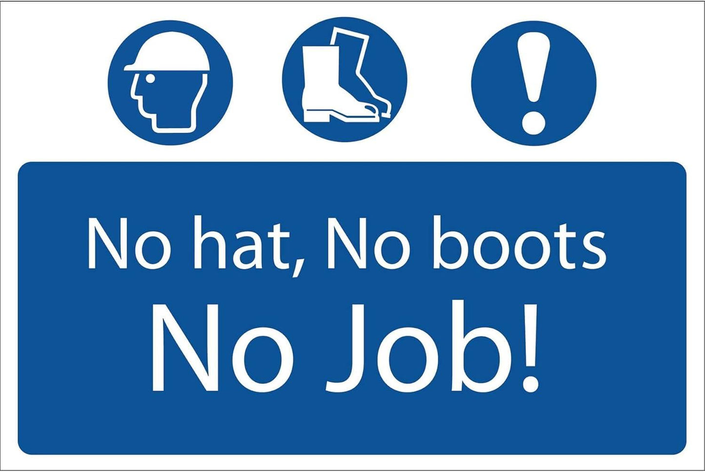 Draper NO HAT NO BOOTS NO JOB SIGN 72916 No Hat, No Boots, No Job' Mandatory Sign