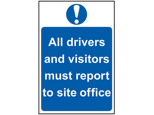 Scan SCA4002 All Drivers And Visitors Must Report To Site Office - PVC 400 x 600mm |