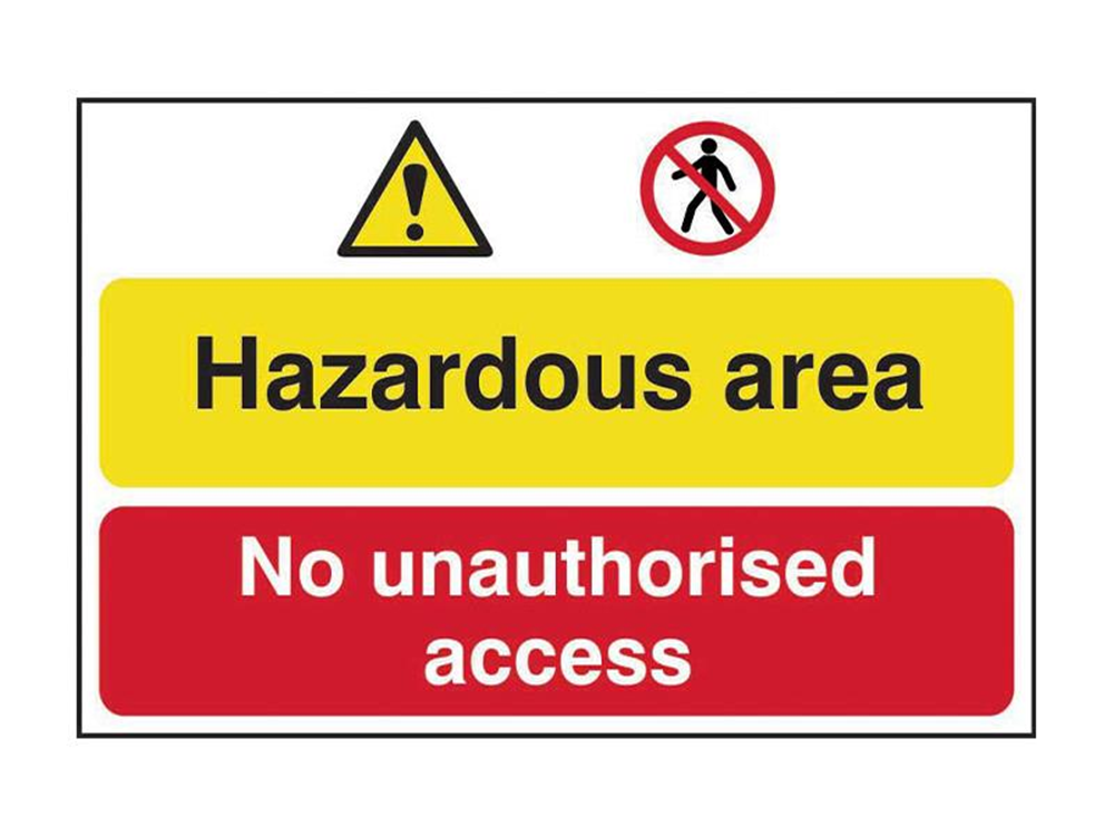 Scan SCA4025 Hazardous Area / No Unauthorized Access - PVC Sign 600 x 400mm |